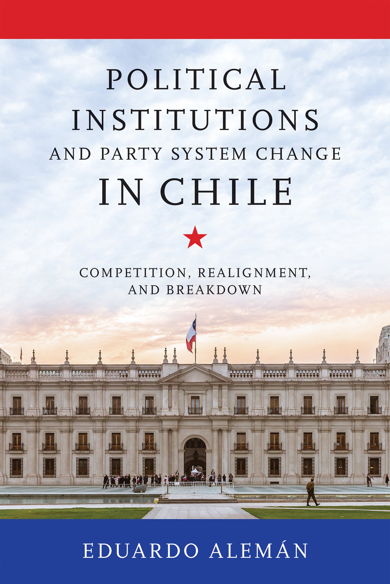 Political Institutions and Party System Change in Chile